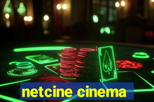 netcine cinema